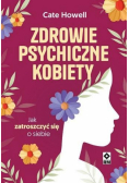 Zdrowie psychiczne kobiety. Jak zatroszczyć się o siebie