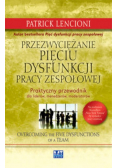Przezwyciężanie pięciu dysfunkcji pracy zespołowej