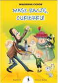 Masz rację, Cukierku!
