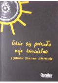 Gdzie się podziało moje dzieciństwo