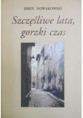 Szczęśliwe lata gorzki czas