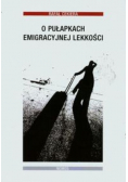 O pułapkach emigracyjnej lekkości