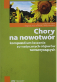 Chory na nowotwór Kompendium leczenia somatycznych objawów towarzyszących