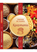 Zdrowie na talerzu Kaszomania