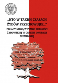 Kto w takich czasach Żydów przechowuje ?
