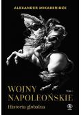 Wojny napoleońskie Tom 1 Historia globalna