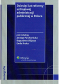 Dziesięć lat reformy ustrojowej administracji publicznej w Polsce