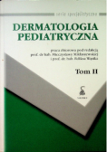 Dermatologia pediatryczna Tom II