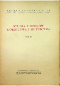 Studia z dziejów górnictwa i hutnictwa tom III
