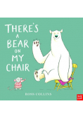 There's a Bear on My Chair