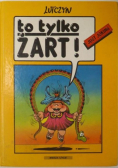 To tylko żart
