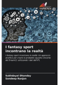 I fantasy sport incontrano la realtà