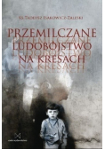 Przemilczane ludobójstwo na Kresach