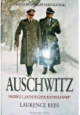Auschwitz Naziści i ostateczne rozwiązanie
