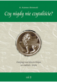 Czy nigdy nie czytaliście  Medytacje nad słowem