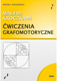 Małymi kroczkami Ćwiczenia grafomotoryczne