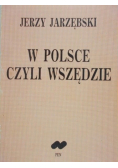 W Polsce czyli wszędzie