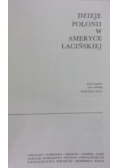 Dzieje Polonii w Ameryce Łacińskiej