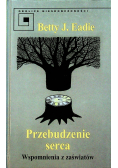 Przebudzenie serca Wspomnienia z zaświatów