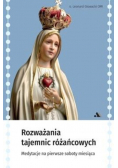 Rozważania Tajemnic Różańcowych. Medytacje na pierwsze soboty miesiąca