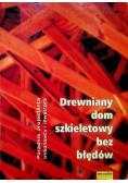 Drewniany dom szkieletowy bez błędów