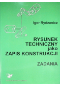 Rysunek techniczny jako zapis konstrukcji Zadania
