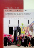 Trzeba, aby Chrystus królował