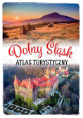Atlas turystyczny. Dolny Śląsk