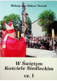 W Świętym Kościele Siedleckim, Część I