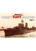 Okręty floty polskiej Tom 1