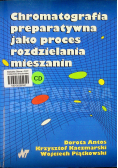 Chromatografia preparatywna jako proces rozdzielania mieszanin + CD