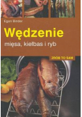 Binder Egon - Wędzenie mięsa, kiełbas i ryb