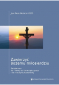 Zawierzyć Bożemu Miłosierdziu