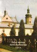 Zarys teologii życia duchowego Cz III