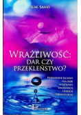 Wrażliwość: dar czy przekleństwo?