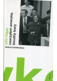 Osaczyłem Amerykę Timothy Leary