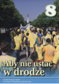 Aby nie ustać w drodze 8 Podręcznik