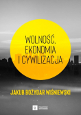 Wolność, ekonomia i cywilizacja