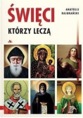 Święci którzy leczą