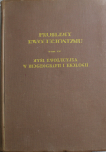 Problemy ewolucjonizmu tom IV