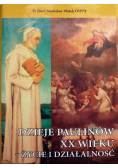 Dzieje Paulinów XX wieku Życie i działalność
