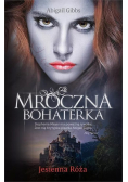 Mroczna Bohaterka Jesienna Róża