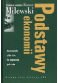 Podstawy ekonomii Matematyki tylko tyle ile naprawdę potrzeba