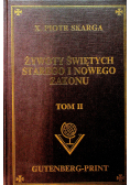 Żywoty świętych starego i nowego zakonu Tom II Reprint z 1862 r.