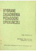 Wybrane zagadnienia pedagogiki opiekuńczej