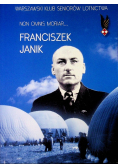 Warszawski klub seniorów lotnictwa Non omnis moriar... Franciszek Janik
