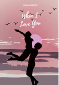 When I Love You