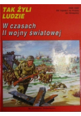 Tak żyli ludzie W czasach II wojny światowej