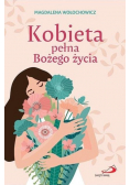 Kobieta pełna Bożego życia