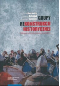 Grupy rekonstrukcji historycznej